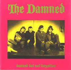 The Damned : Damned But Not Forgotten